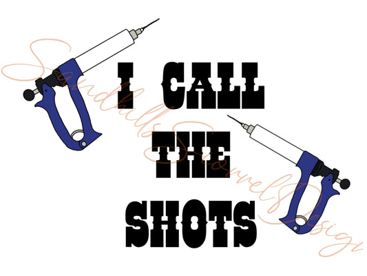 I call the shots
