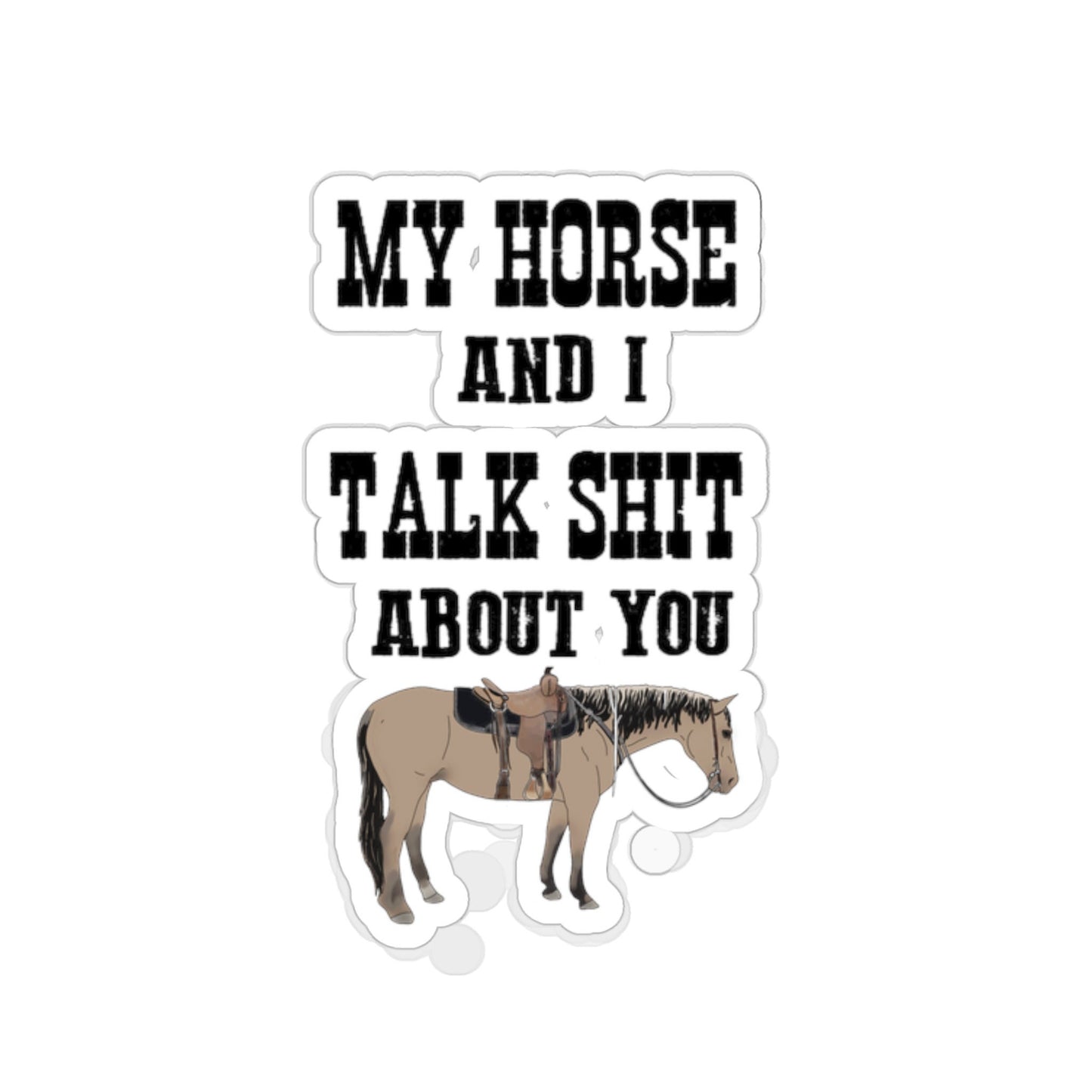 My Horse and I Talk Sticker