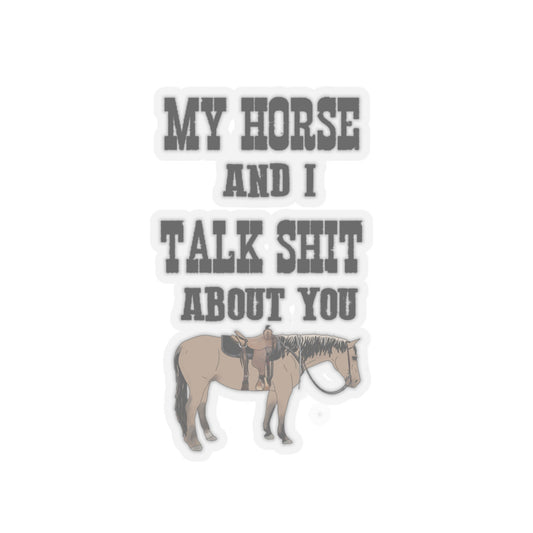 My Horse and I Talk Sticker
